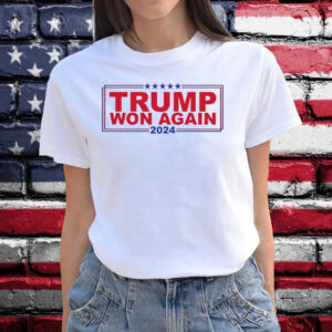 Trump Won Again Tee Shirt