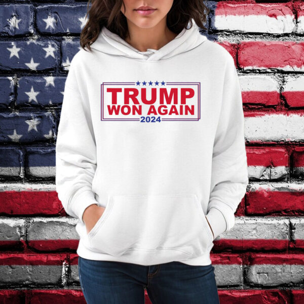 Trump Won Again Tee Shirt