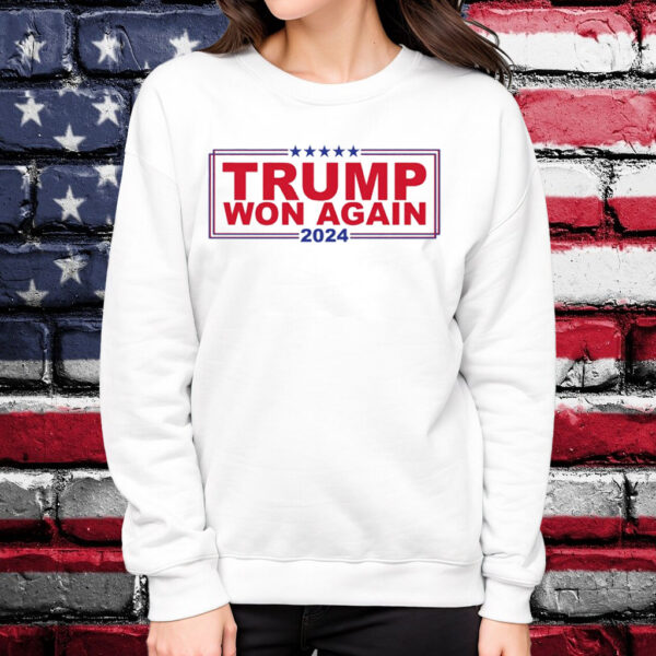 Trump Won Again Tee Shirt
