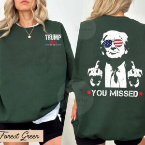 Trump You Missed T Shirt