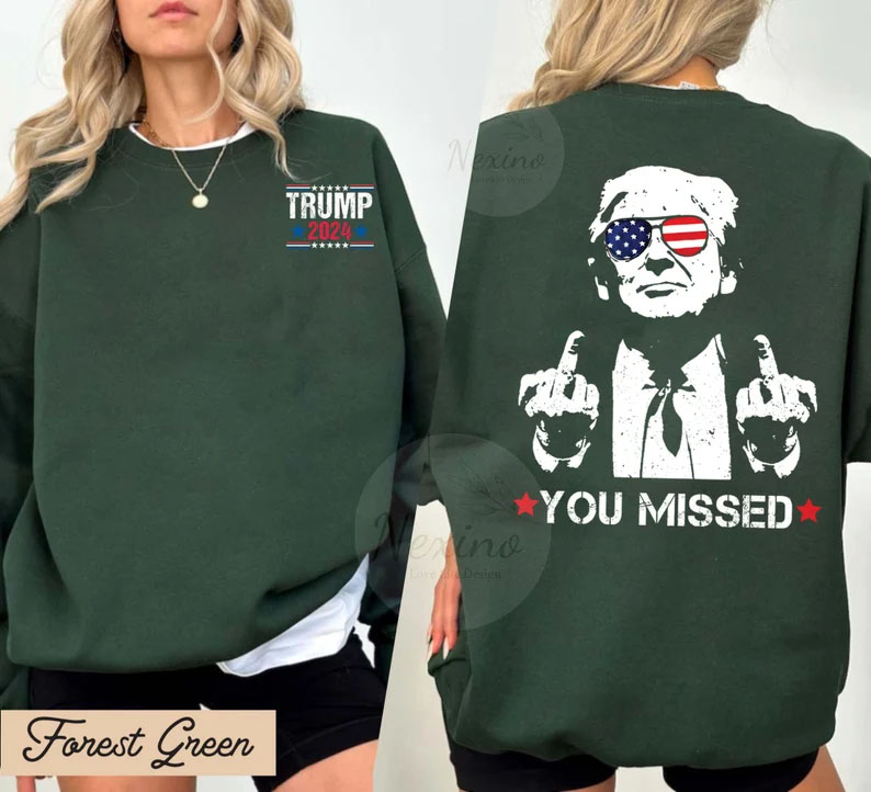 Trump You Missed T Shirt