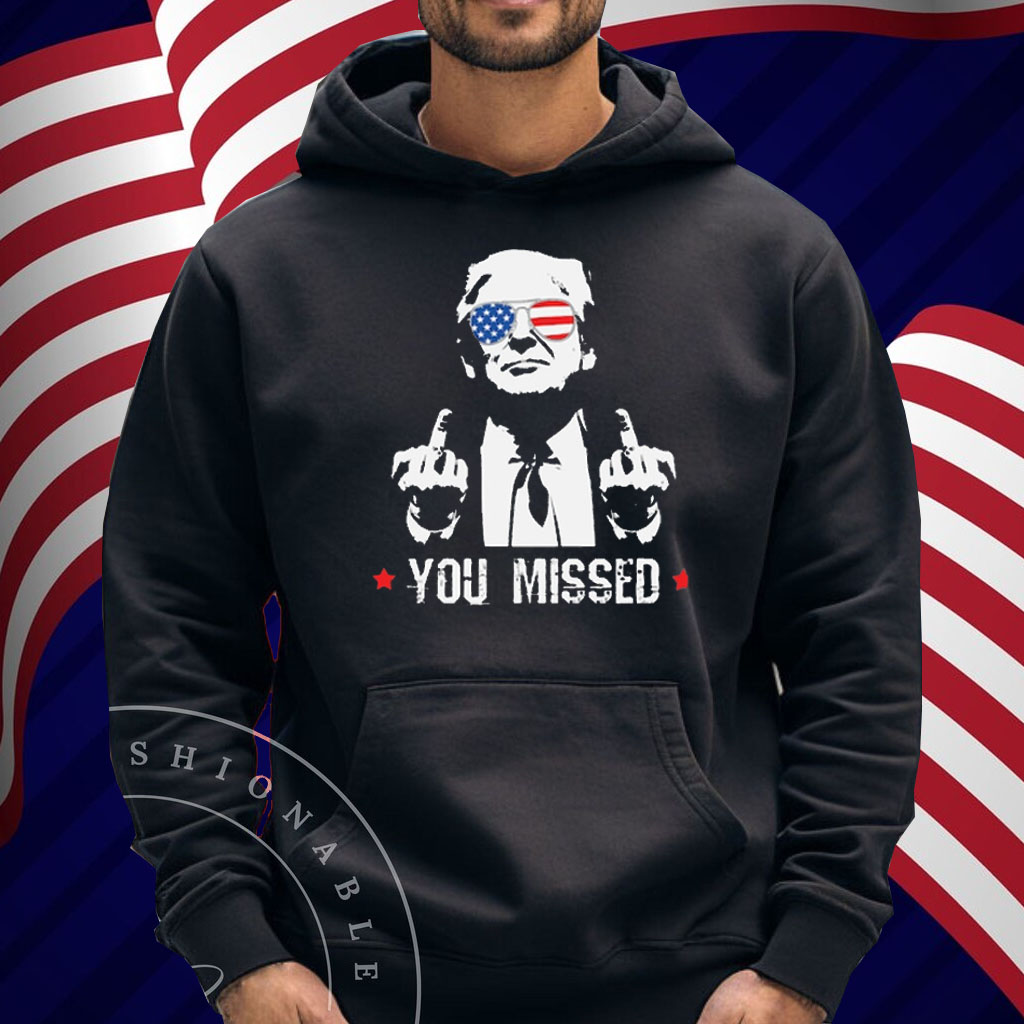 Trump You Missed T-Shirt