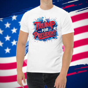Trump for President Shirt