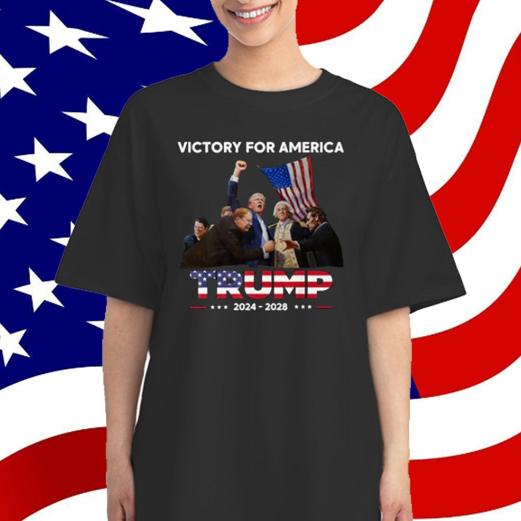 Victory For America President Trump 2024 2028 Shirt