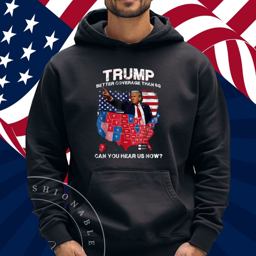 Vintage Trump Better Coverage Than 5G Can You Hear us Now T-Shirt