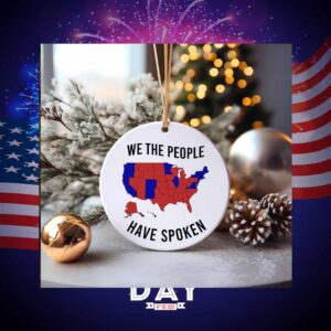 We The People Have Spoken Vote Trump Ornament
