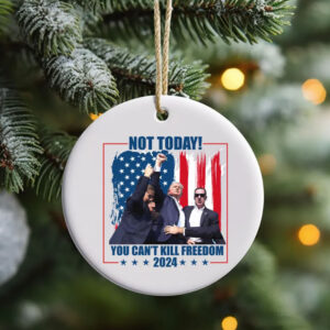 You Can't Kill Freedom Donald Trump Failed Attempt 2024 Ceramic Ornament