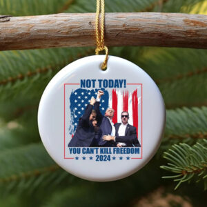 You Can't Kill Freedom Donald Trump Failed Attempt 2024 Ceramic Ornament
