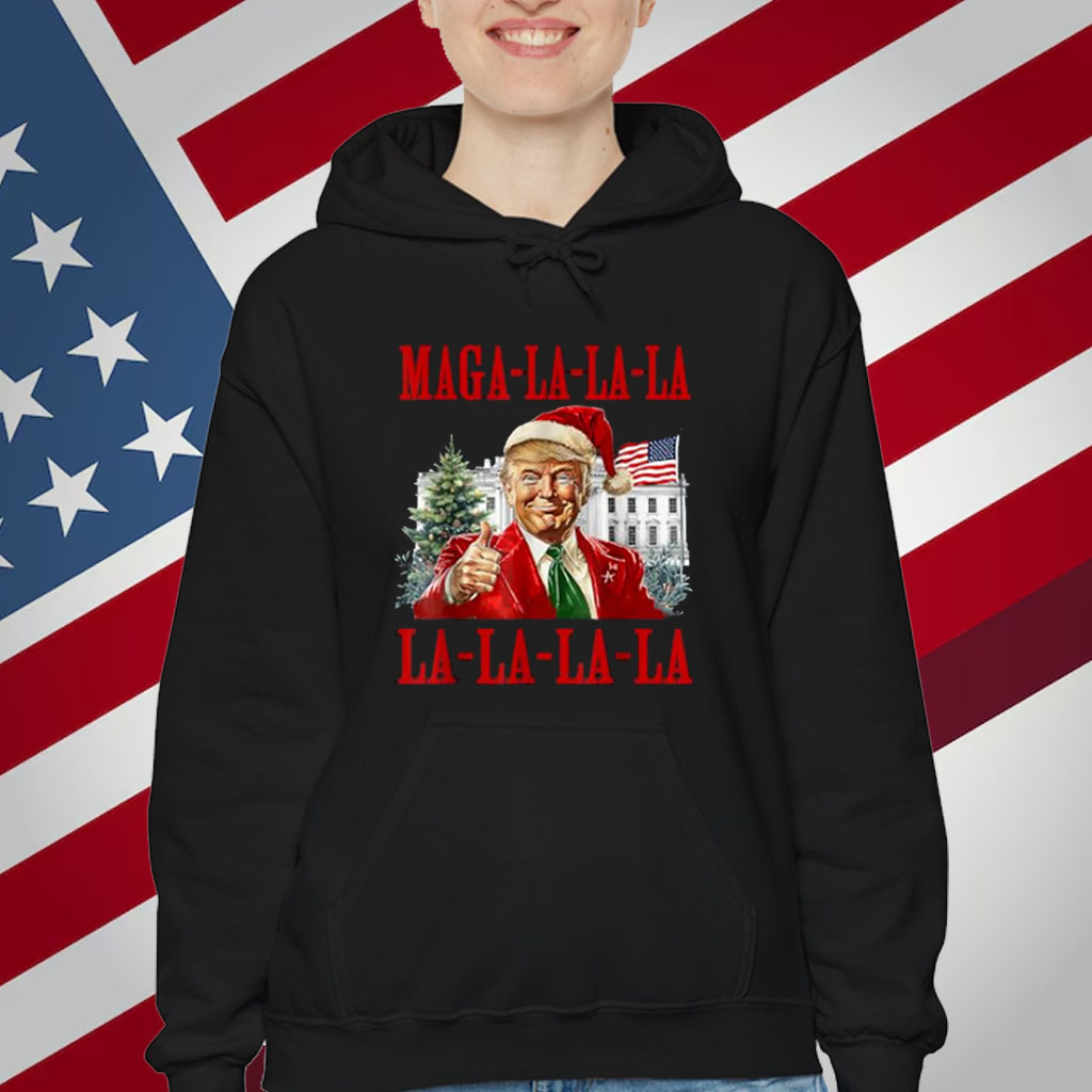 MAGA LA LA LA Donald Trump POTUS Ugly Christmas Tee Gifts Shirt