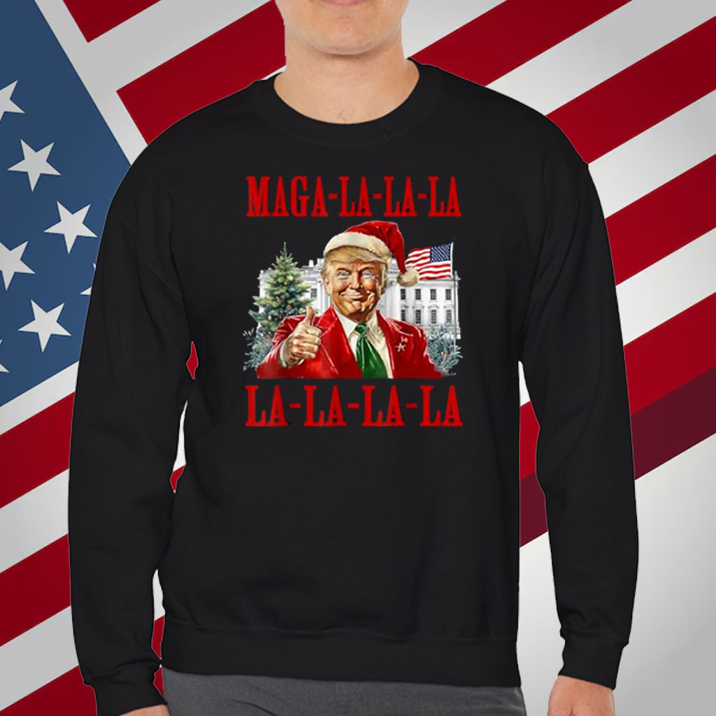 MAGA LA LA LA Donald Trump POTUS Ugly Christmas Tee Gifts Shirt