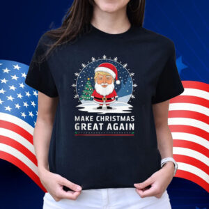 Make Christmas Great Again - Funny Santa Holiday Shirt