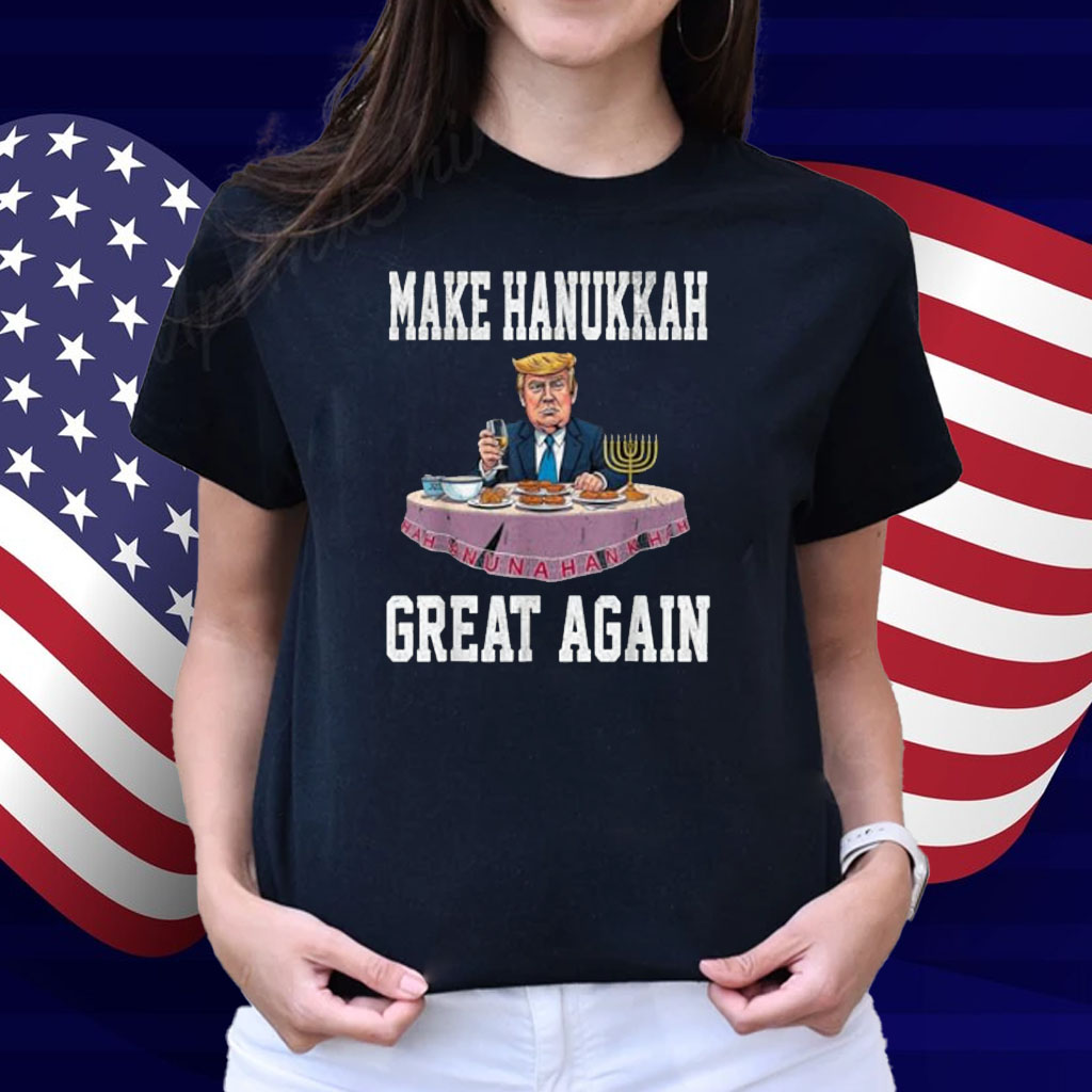 Make Hanukkah Great Again Trump Jewish Ugly Chanukah T-Shirt