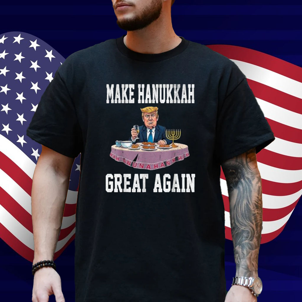 Make Hanukkah Great Again Trump Jewish Ugly Chanukah T-Shirt