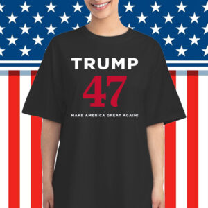 Trump 47 Make America Great Again Shirt