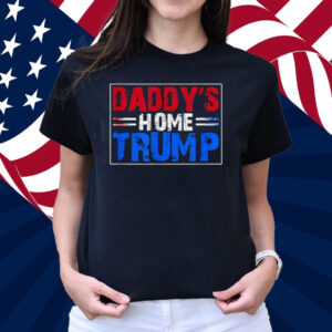 Trump Daddys Home White House 2024 T-Shirt