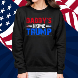 Trump Daddys Home White House 2024 T-Shirt