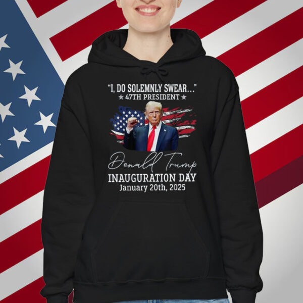 Trump Do Solemnly Swear Inauguration Day 47th President USA Shirt