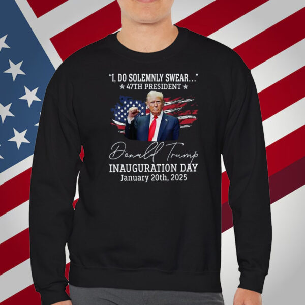 Trump Do Solemnly Swear Inauguration Day 47th President USA Shirt