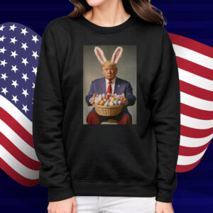 Trump In Easter Bunny Costume Easter Eggs Basket Celebration Shirt
