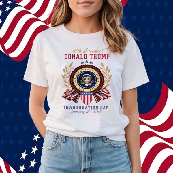 47th President Donald Trump Inauguration Day 2025 Commemorative Shirt