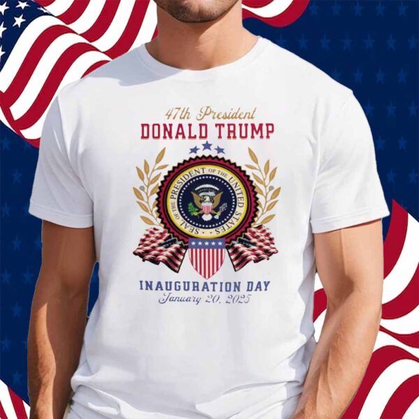 47th President Donald Trump Inauguration Day 2025 Commemorative Shirt