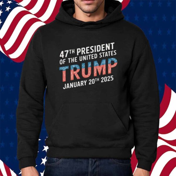 47th President of the United States Trump Shirt