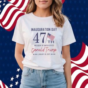 47th Trump Inauguration Day Shirt