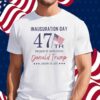 47th Trump Inauguration Day Shirt