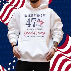 47th Trump Inauguration Day Shirt