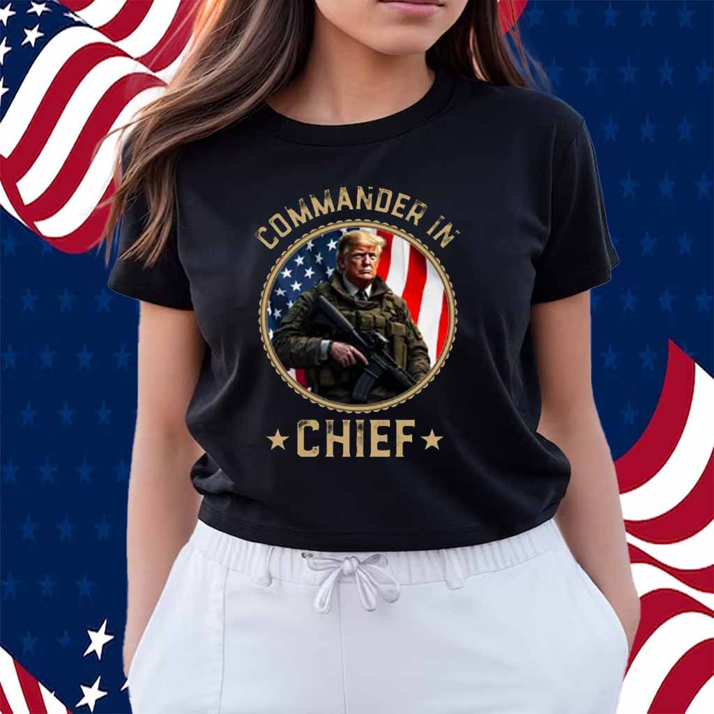 Commander In Chief Donald Trump Shirt