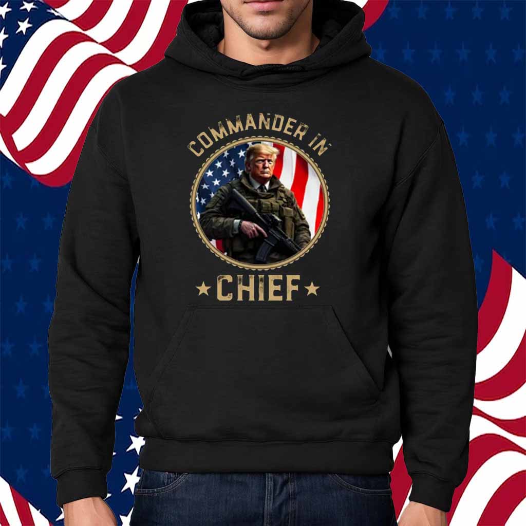 Commander In Chief Donald Trump Shirt