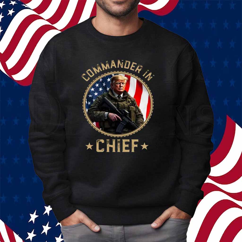 Commander In Chief Donald Trump Shirt