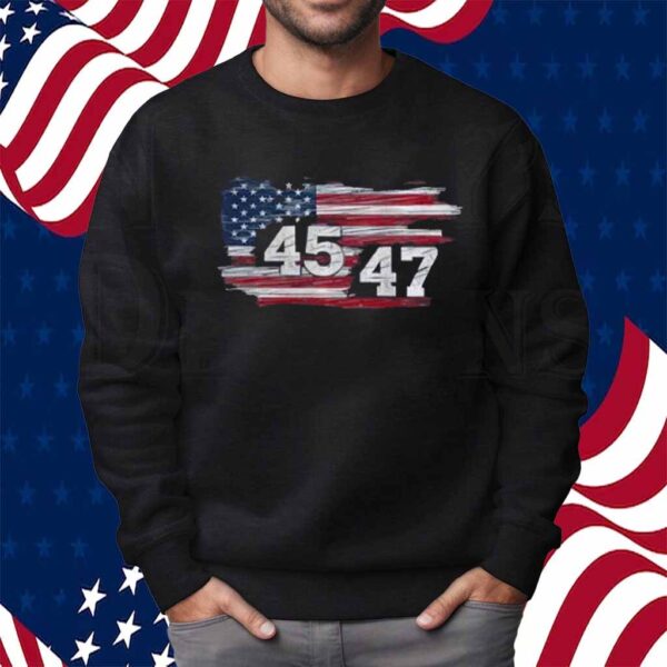 Donald Trump America 45 47 Shirt