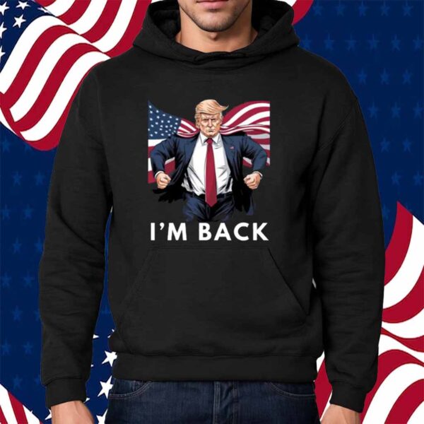Donald Trump I'm Back Shirt