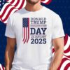 Donald Trump Inauguration Day 20 January 2025 Shirt