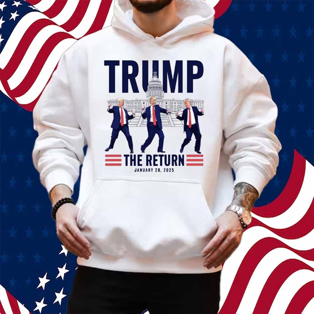 Donald Trump Inauguration Day 2025 The Return Shirt