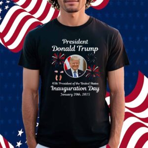 Donald Trump Inauguration Day 20th, 2025 47th USA President Shirt