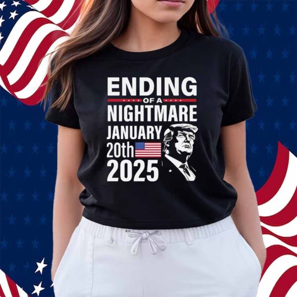 Donald Trump President 2025 End of a Nightmare Shirt