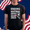 Donald Trump President 2025 End of a Nightmare Shirt