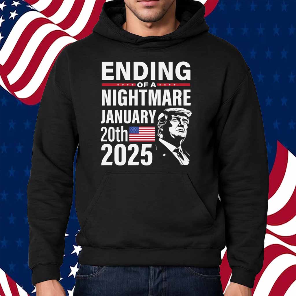 Donald Trump President 2025 End of a Nightmare Shirt