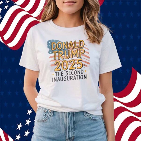 Donald Trump the second Inauguration 2025 Shirt