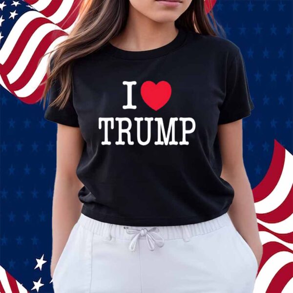 I Love Trump 2025 Shirt