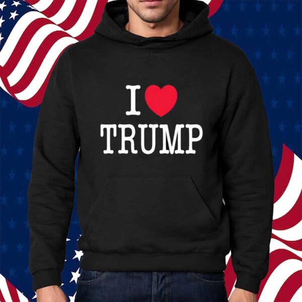I Love Trump 2025 Shirt