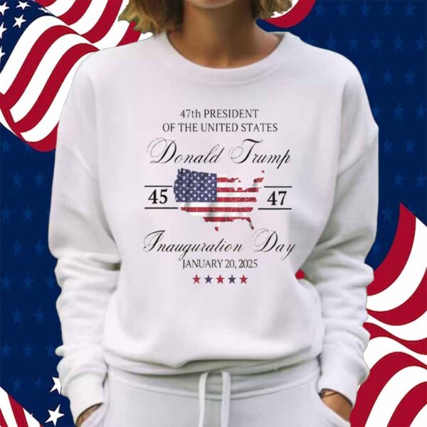 Inauguration Day 2025 Shirt, 47th President Donald Trump T-Shirt
