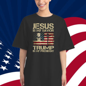 Jesus Is My Savior Trump Is My President Trump 2024 USA Flag T-Shirt