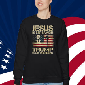 Jesus Is My Savior Trump Is My President Trump 2024 USA Flag T-Shirt