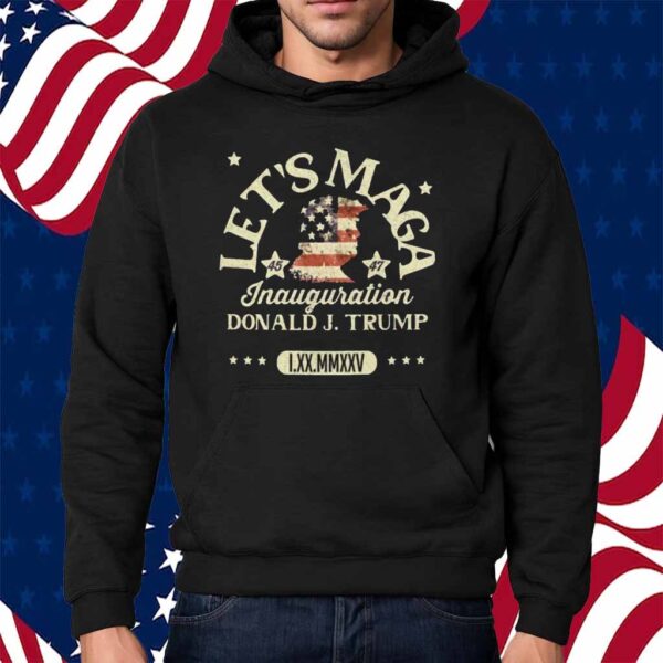 Let's MAGA, 2025 Donald Trump Inauguration Shirt