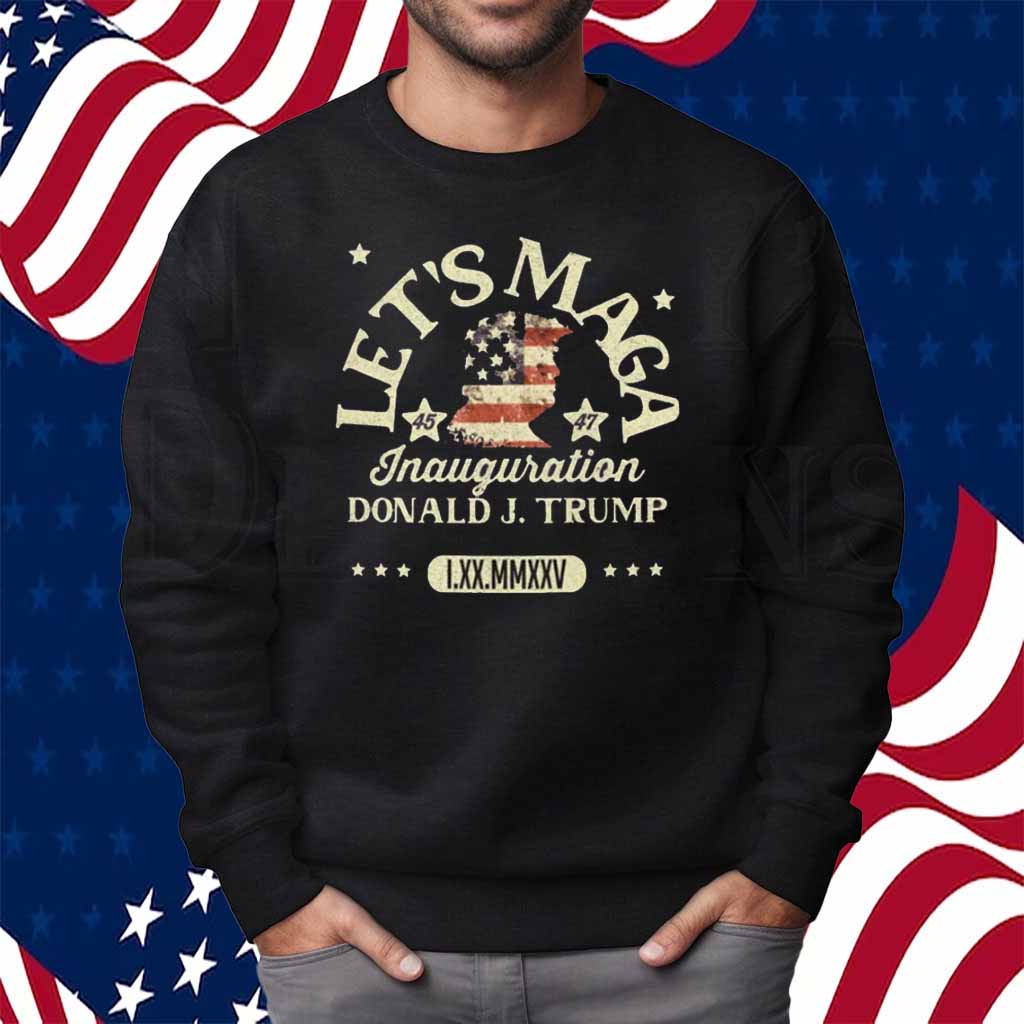 Let's MAGA, 2025 Donald Trump Inauguration Shirt