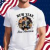 New Year New America Trump Shirt
