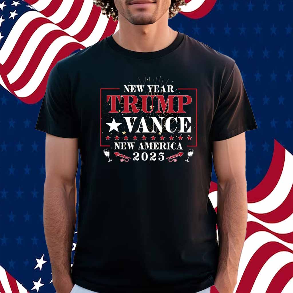 New Year Trump Vance New America 2025 Shirt